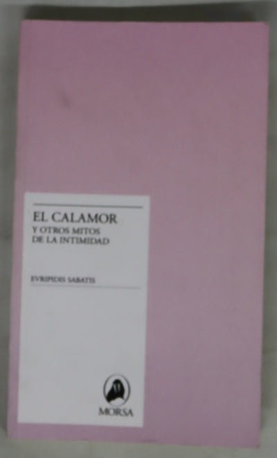 El calamor y otros mitos de la intimidad