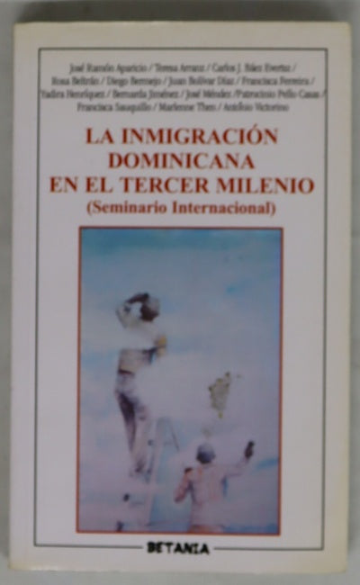 La inmigración dominicana en el tercer milenio (seminario internacional) : Santo Domingo, República Dominicana, noviembre, 2000