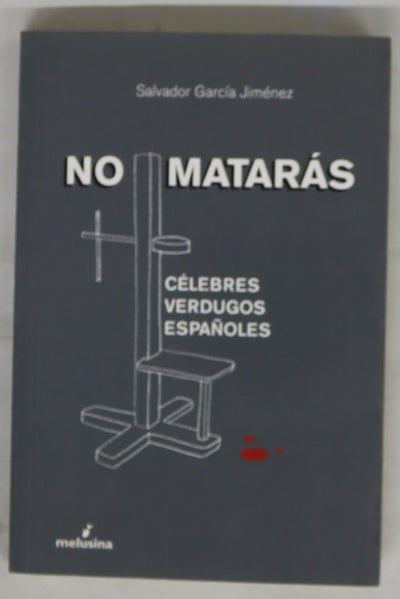 No matarás célebres verdugos españoles