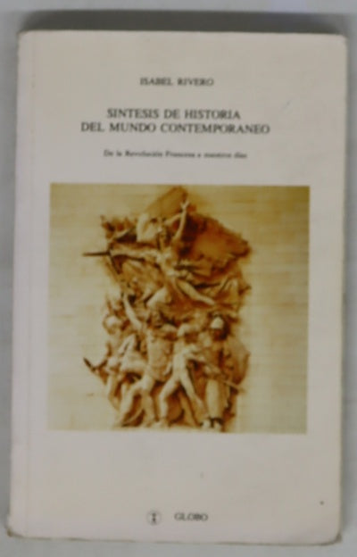 Síntesis de historia del mundo contemporáneo de la revolución francesa a nuestros días
