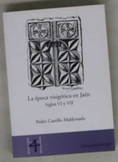 La época visigoda en Jaén. Siglos VI y VII
