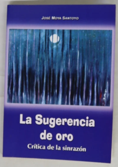 La sugerencia de oro crítica de la sinrazón