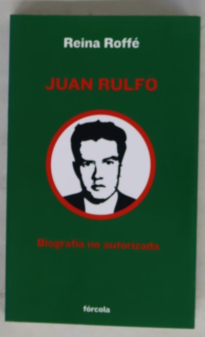 Juan Rulfo : biografía no autorizada