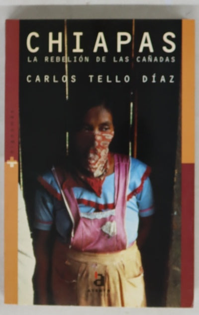 Chiapas, la rebelión de las cañadas