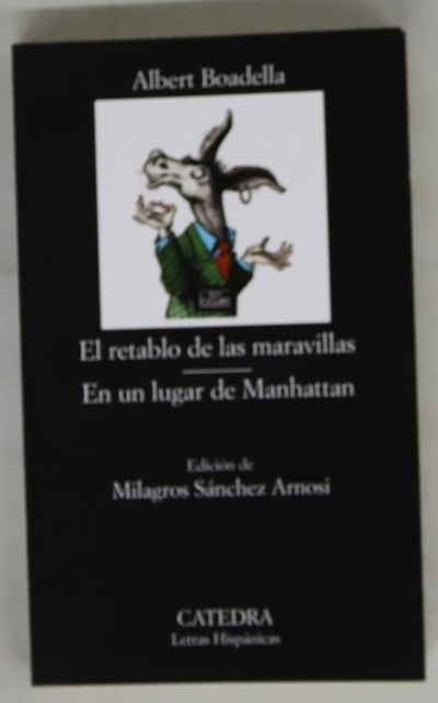 El retablo de las maravillas ; En un lugar de Manhattan