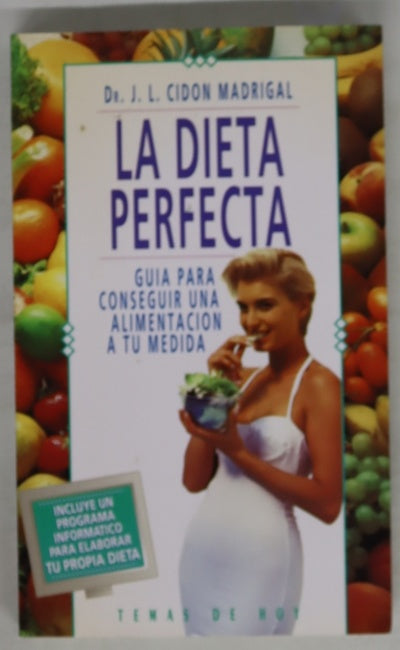 La dieta perfecta guía para conseguir una alimentación a tu medida