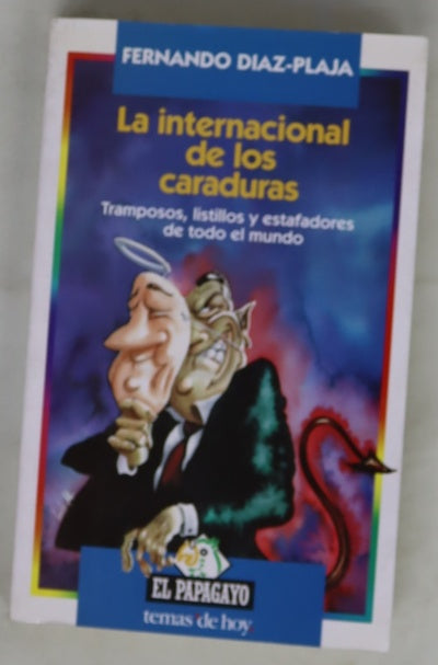 La internacional de los caraduras tramposos, listillos y estafadores de todo el mundo
