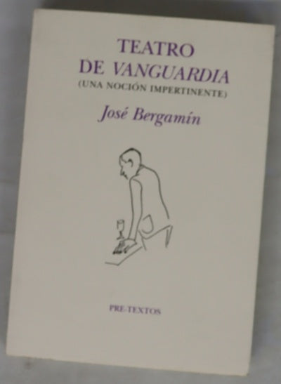 Teatro de vanguardia (una noción impertinente)