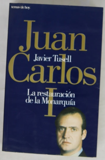 Juan Carlos I la restauración de la monarquía