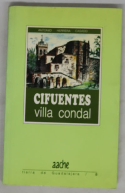 Cifuentes, villa condal una guía para conocerla y visitarla