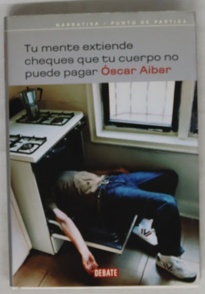 Tu mente extiende cheques tu cuerpo no puede pagar