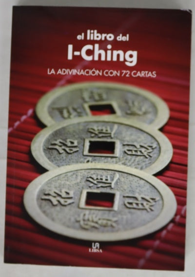 El libro del I-Ching: la adivinación con 72 cartas