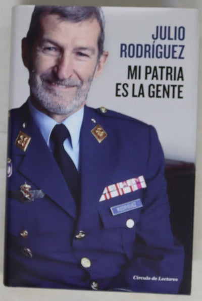 Mi patria es la gente : el testimonio del general de Podemos