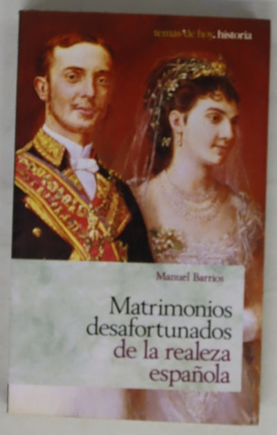 Matrimonios desafortunados de la realeza española