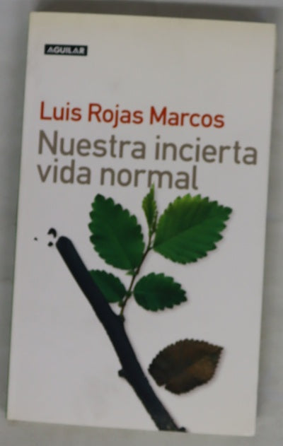 Nuestra incierta vida normal