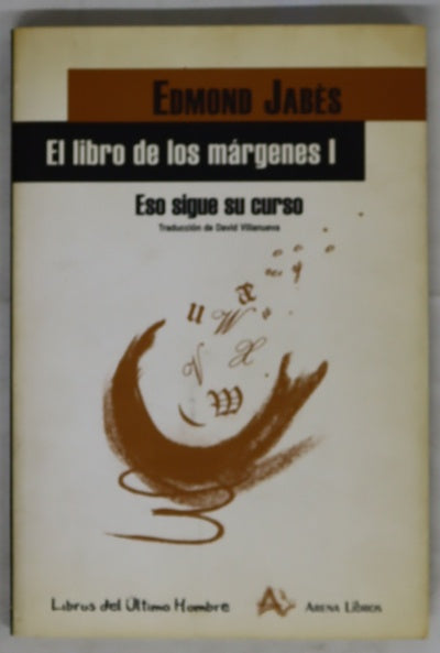El Libro De Las Márgenes I. Eso Sigue Su Curso El Libro De Las Márgenes I. Eso Sigue Su Curso