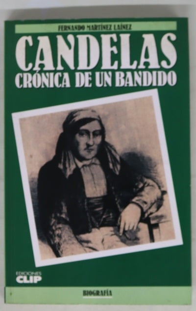 Candelas crónica de un bandido