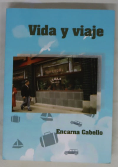 Vida y viaje : (relatos)