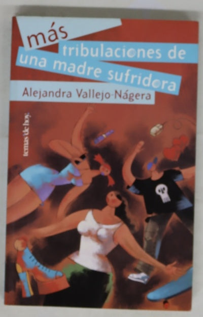 Más tribulaciones de una madre sufridora