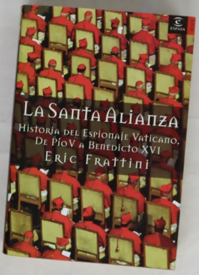 La Santa Alianza cinco siglos de espionaje vaticano