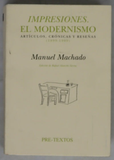 Impresiones, el modernismo artículos, crónicas y reseñas : 1899-1909