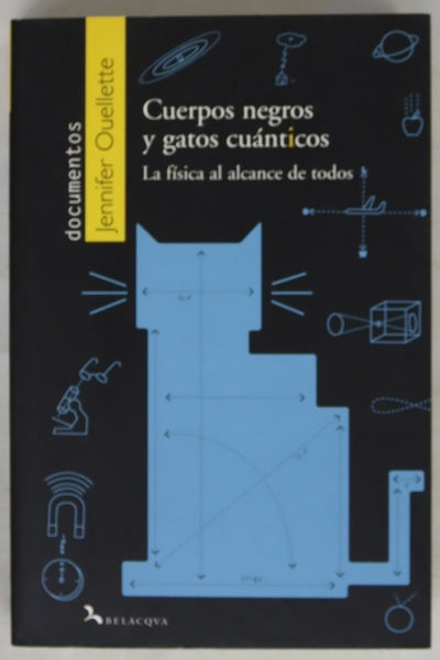 Cuerpos negros y gatos cuánticos la física al alcance de todos