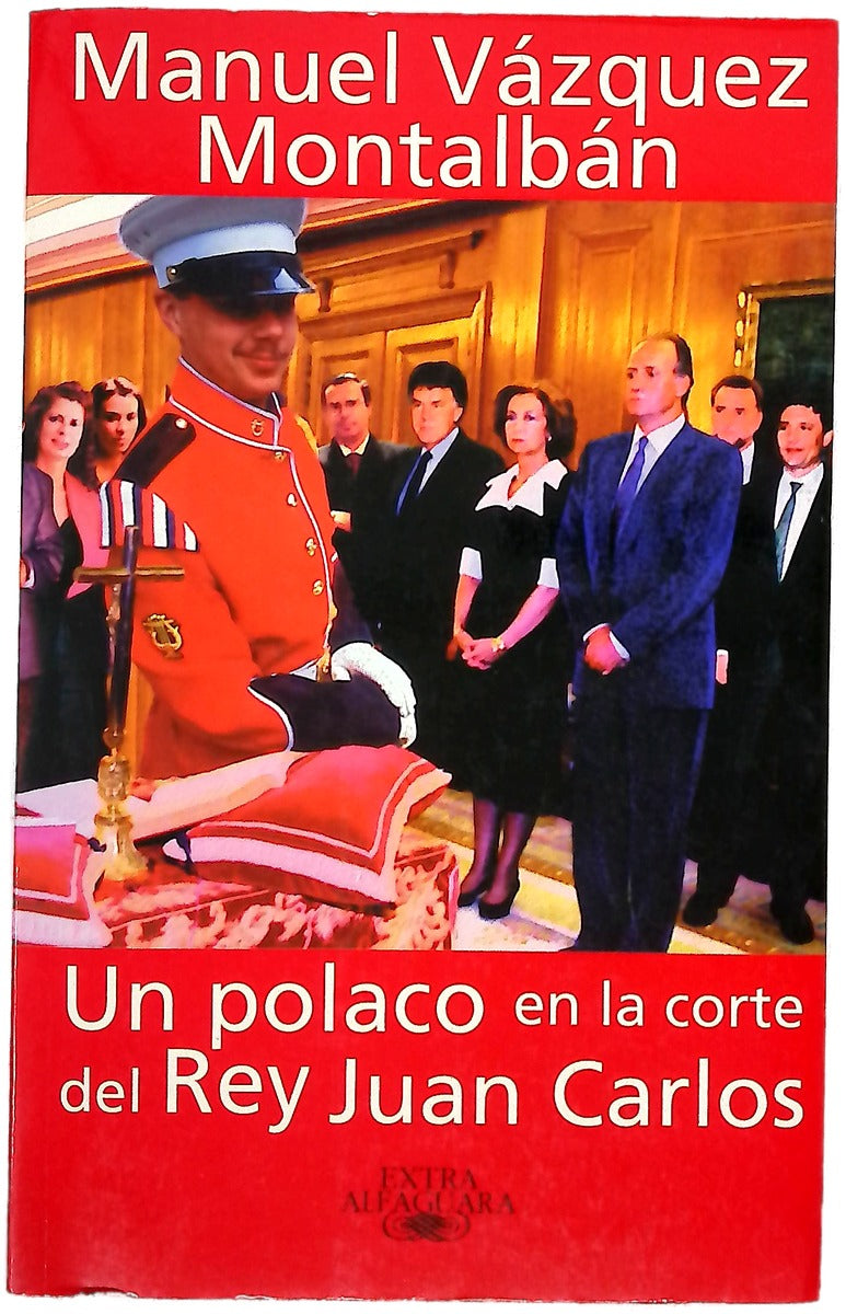 Un polaco en la corte del Rey Juan Carlos