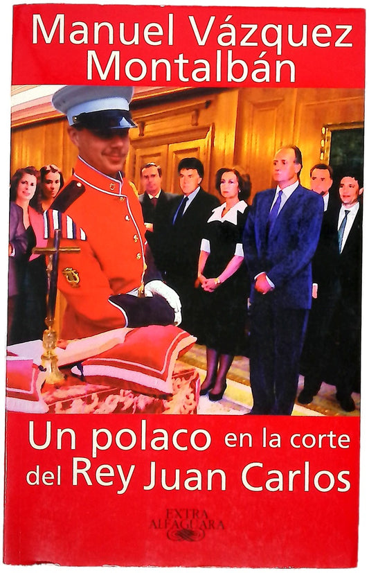 Un polaco en la corte del Rey Juan Carlos