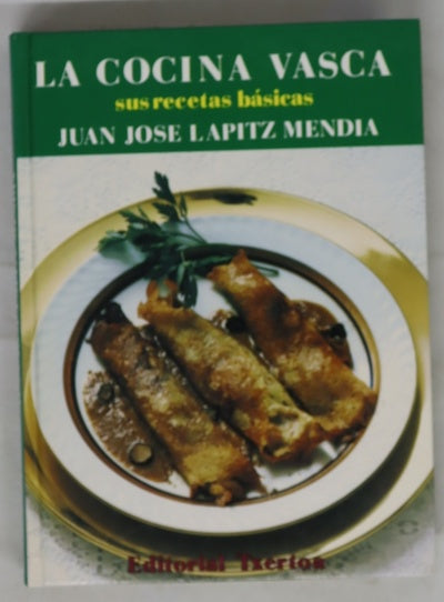 La cocina vasca: sus recetas básicas