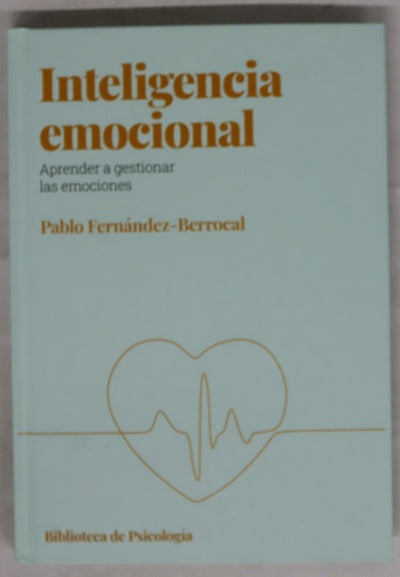 Inteligencia emocional : aprender a gestionar las emociones