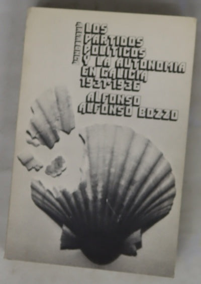 Los partidos políticos y la autonomía en Galicia 1931-1936