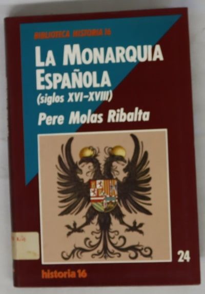 La Monarquía Española (Siglos XVI-XVIII)