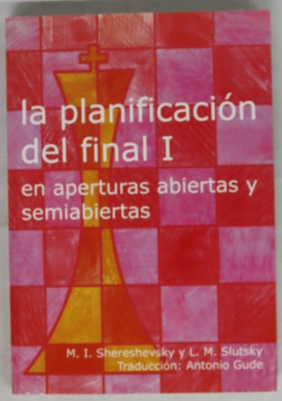 La planificación del final, tomo I