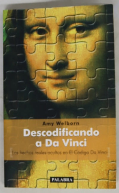 Descodificando a Da Vinci los hechos reales ocultos en "El código Da Vinci"