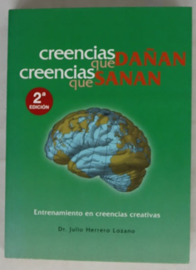 Creencias que dañan, creencias que sanan