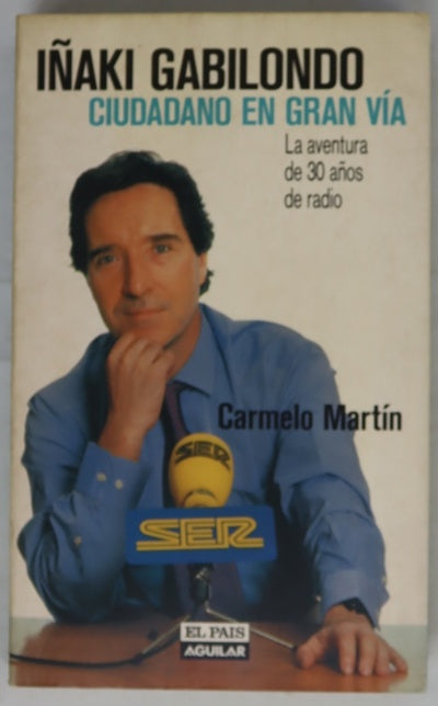 Iñaki Gabilondo, ciudadano en Gran Vía la aventura de 30 años de radio