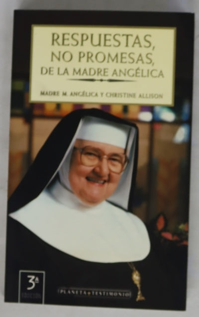 Respuestas, no promesas, de la Madre Angélica