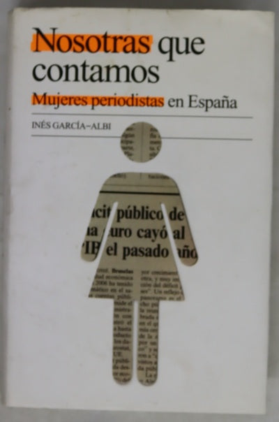 Nosotras que contamos mujeres periodistas en España