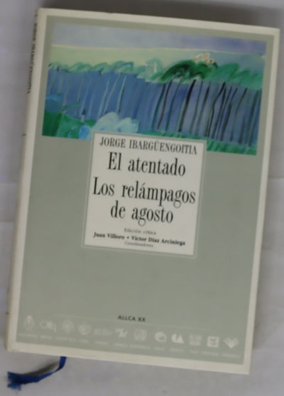 El atentado ; Los relámpagos de agosto 
