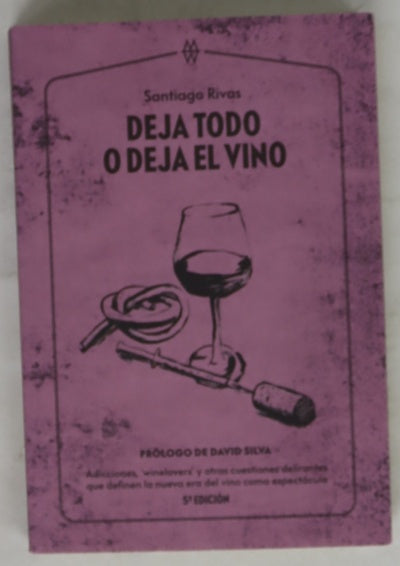 Deja todo o deja el vino