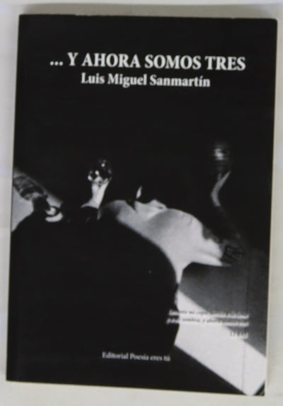 --Y ahora somos tres