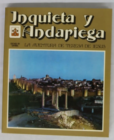 Inquieta y andariega la aventura de Teresa de Jesús