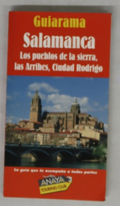 Salamanca los pueblos de la sierra, las Arribes, Ciudad Rodrigo