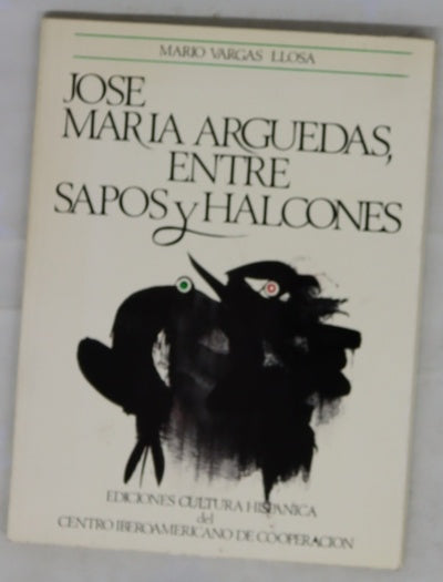 José María Arguedas, entre sapos y halcones