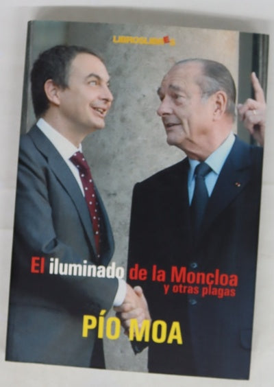 El iluminado de la Moncloa y otras plagas
