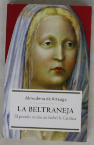 La Beltraneja el pecado oculto de Isabel la Católica
