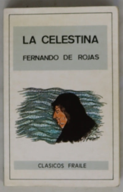La Celestina (tragicomedia de Calixto y Melibea)