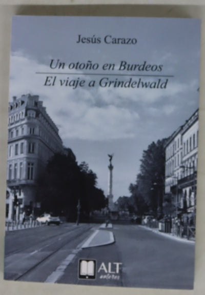 Un otoño en Burdeos ; El viaje a Grindelwald