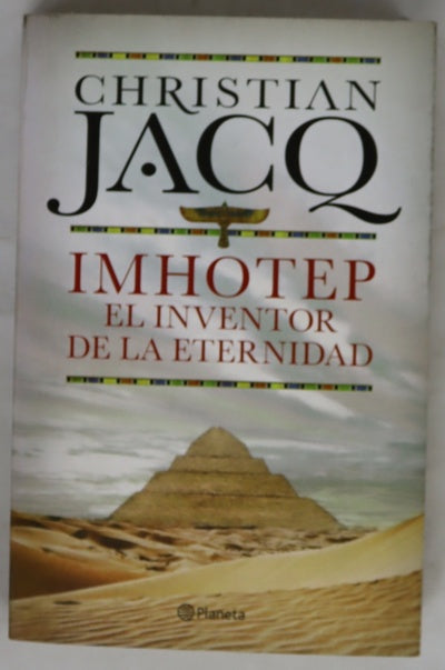 Imhotep, el inventor de la eternidad