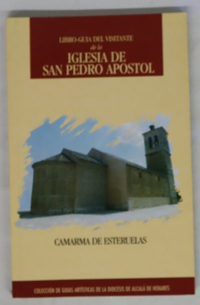 Libro-guía del visitante de la iglesia de San Pedro Apóstol Camarma de Esteruelas